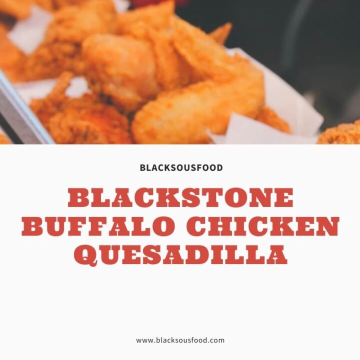 Blackstone Buffalo Chicken Quesadilla