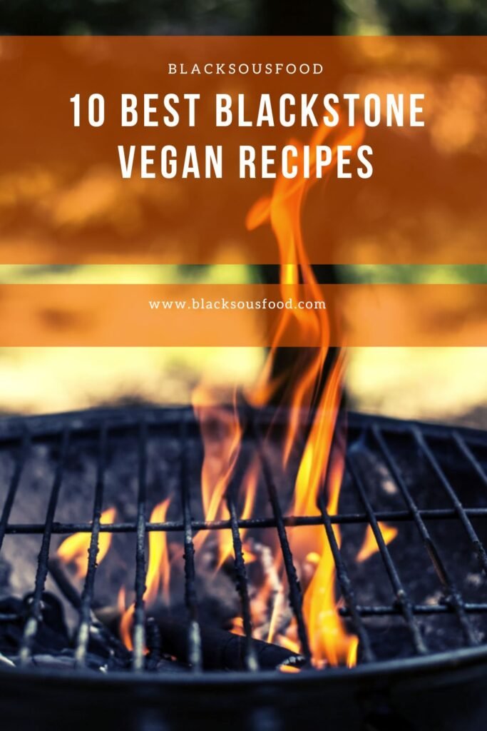 10 Best Blackstone Vegan Recipes