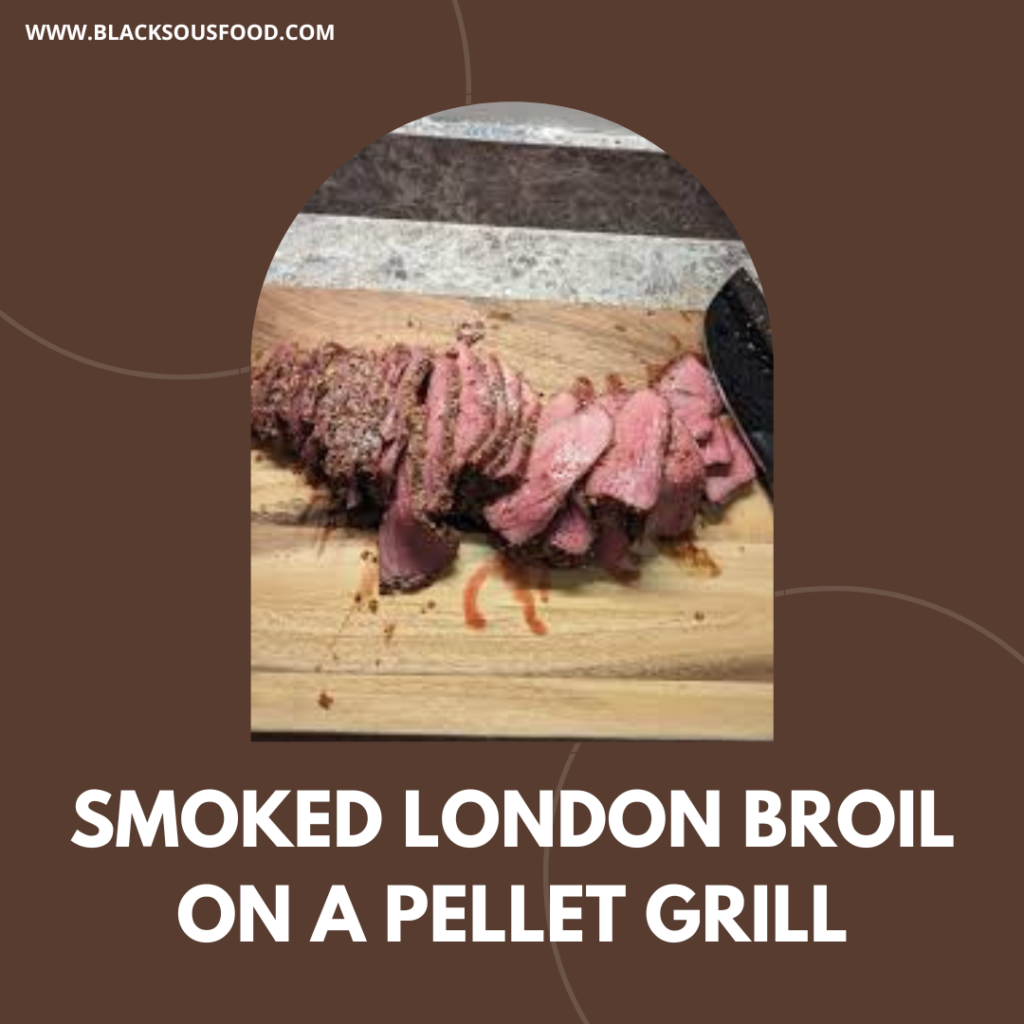 Smoked London Broil on a Pellet Grill